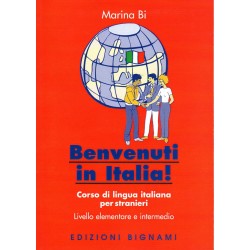 Benvenuti in Italia - Corso di grammatica italiana per stranieri - Edizioni Bignami