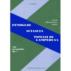 Fenoglio - Sciascia - Tomasi di Lampedusa - Vita, Personalità, Opere