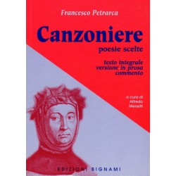Canzoniere -  Francesco Petrarca - Poesie Scelte - testo integrale, versione in prosa, commento