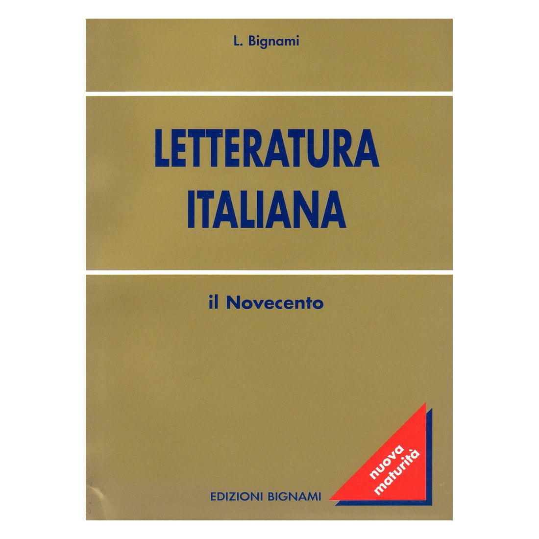 Riassunto di Letteratura italiana - Il Novecento - Edizioni Bignami