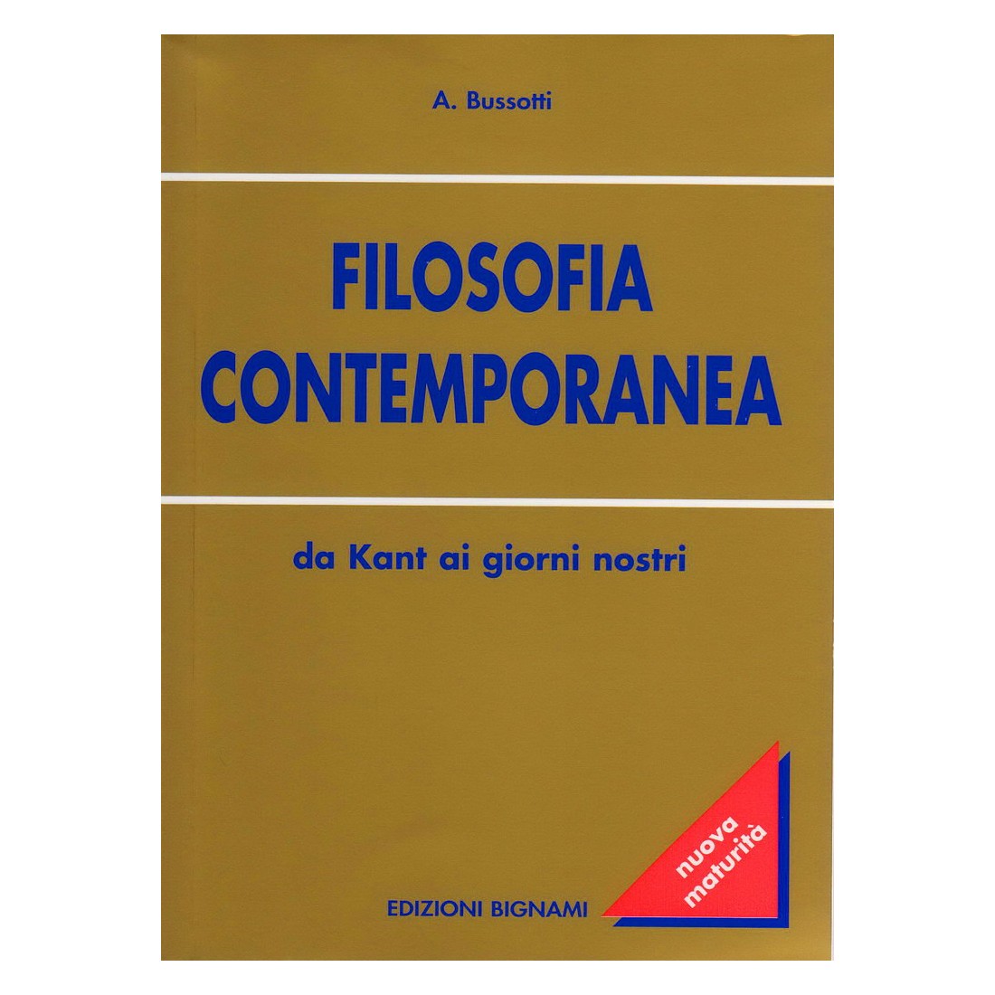 Riassunto di Filosofia contemporanea - Da Kant ai giorni nostri - Edizioni Bignami