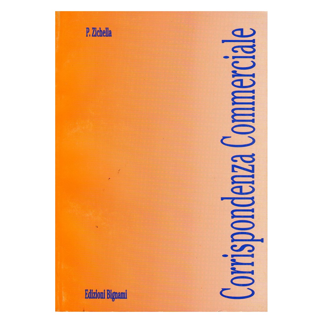 Corrispondenza Commerciale Italiana - Edizioni Bignami