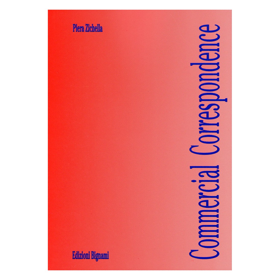 Corrispondenza Commerciale Inglese - Edizioni Bignami