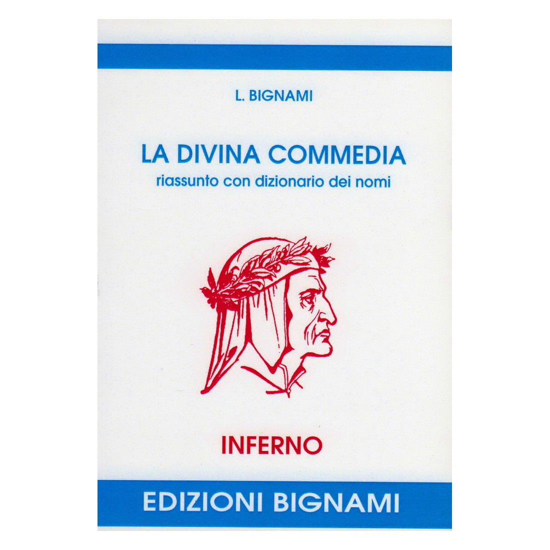 La Divina Commedia - Riassunto Inferno - Edizioni Bignami