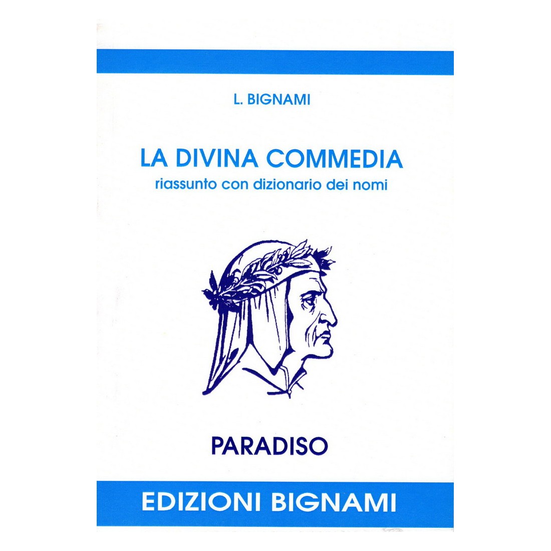 La Divina Commedia - Riassunto Paradiso - Edizioni Bignami