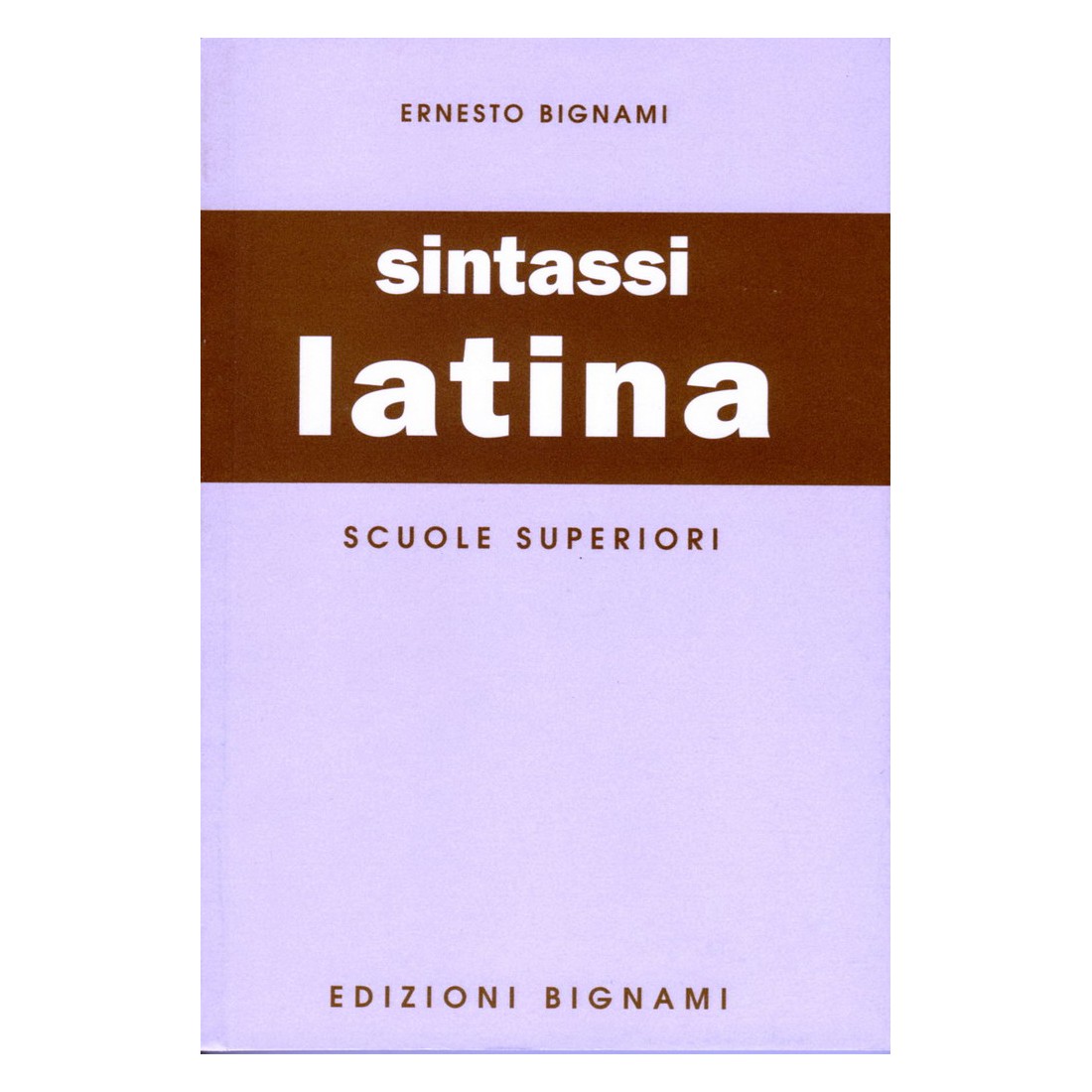 Riassunto di sintassi latina - Edizioni Bignami