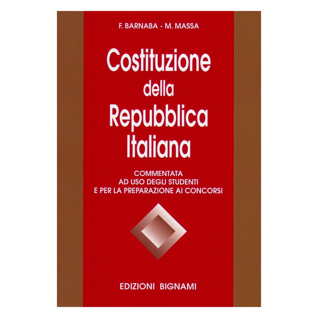 Costituzione della Repubblica Italiana - Edizioni Bignami