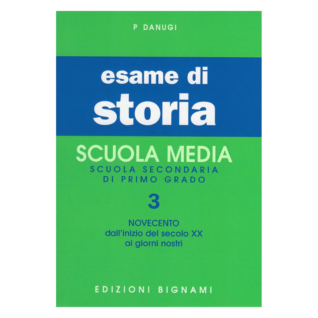 Esame di Storia 3: Novecento - Dall'inizio del secolo XX ai giorni nostri - Scuole Medie