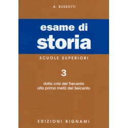 Riassunto di Storia - dalla crisi del Trecento alla prima metà del Seicento - Edizioni Bignami