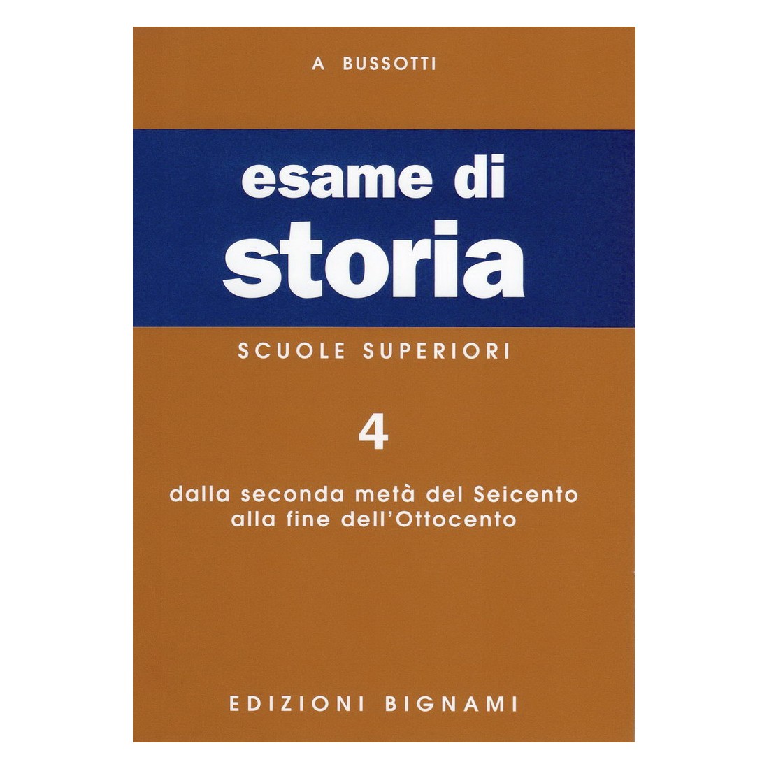 Riassunto di Storia - Dalla seconda metà del Seicento alla fine dell'Ottocento - Edizioni Bignami