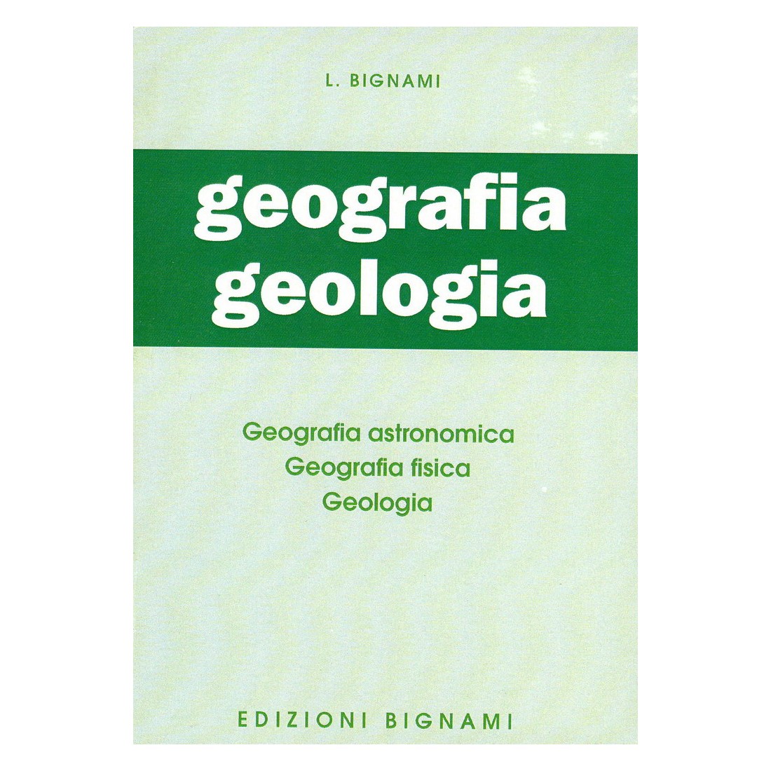 Riassunto di Geografia e Geologia - Edizioni Bignami