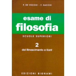 Riassunto di Filosofia 2 - Dal Rinascimento a Kant - Edizioni Bignami