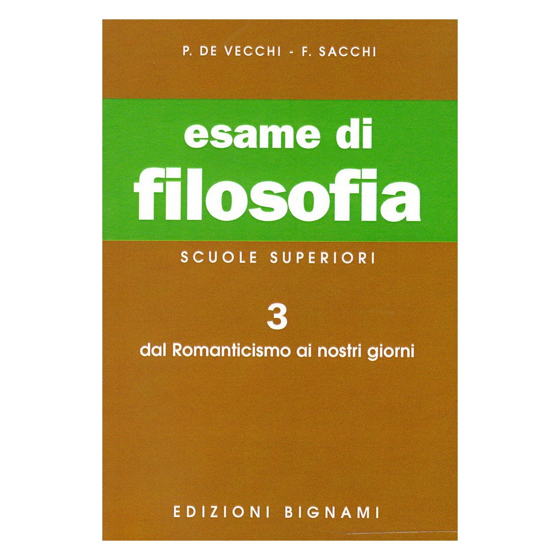 Riassunto di Filosofia 3 - Dal Romanticismo ai nostri giorni - Edizioni Bignami