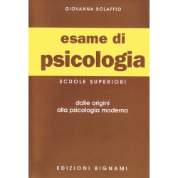 Riassunto di Psicologia - dalle origini alla Psicologia moderna - Edizioni Bignami