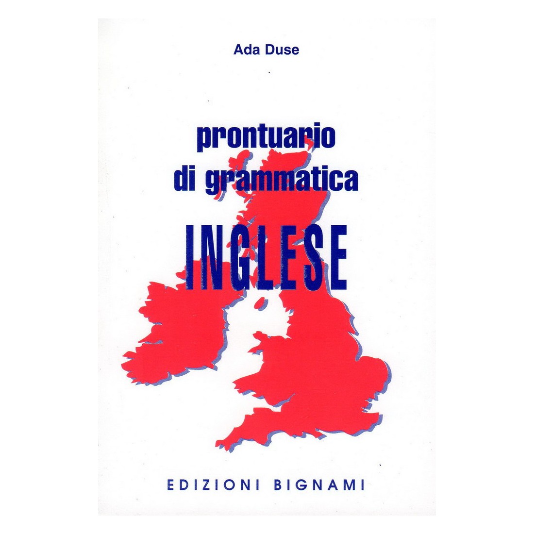 Prontuario di Grammatica inglese - Edizioni Bignami