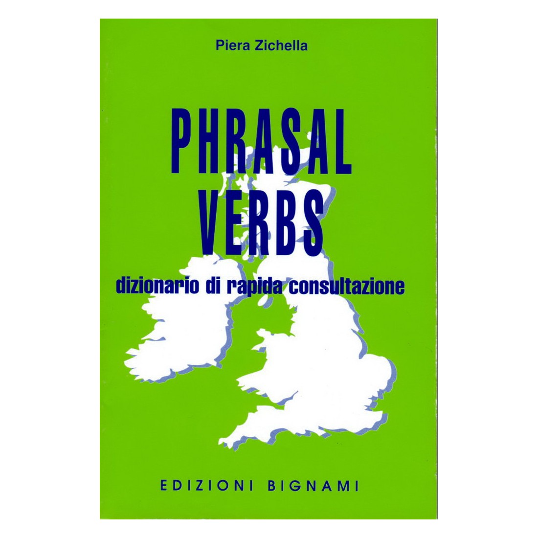 Dizionario di Inglese - Phrasal verbs - Edizioni Bignami