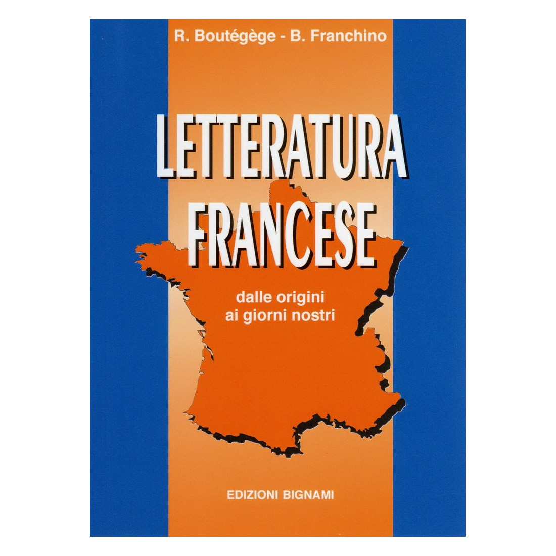 Letteratura francese - in italiano - dalle origini ai giorni nostri