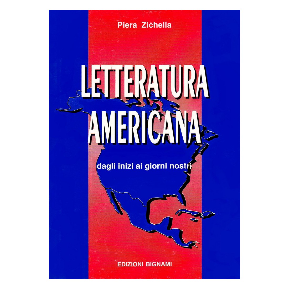 Letteratura americana - in italiano - dagli inizi ai giorni nostri