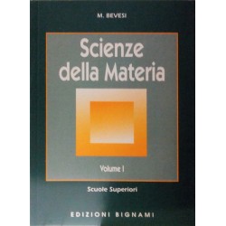 Riassunto Scienze della materia - Volume I - Edizioni Bignami