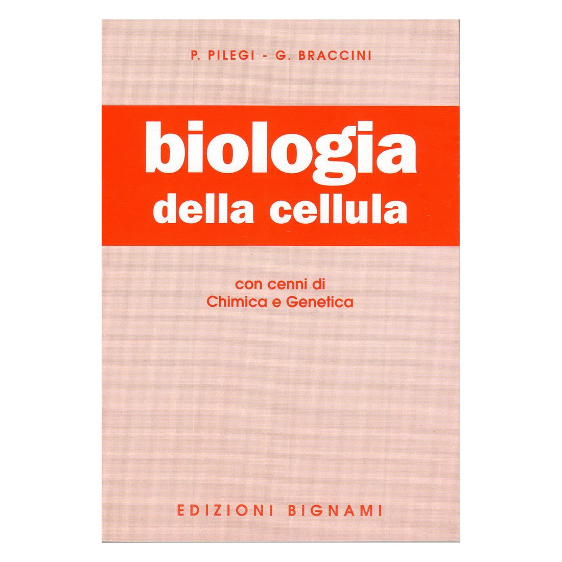 Riassunto di Biologia della cellula - Edizioni Bignami