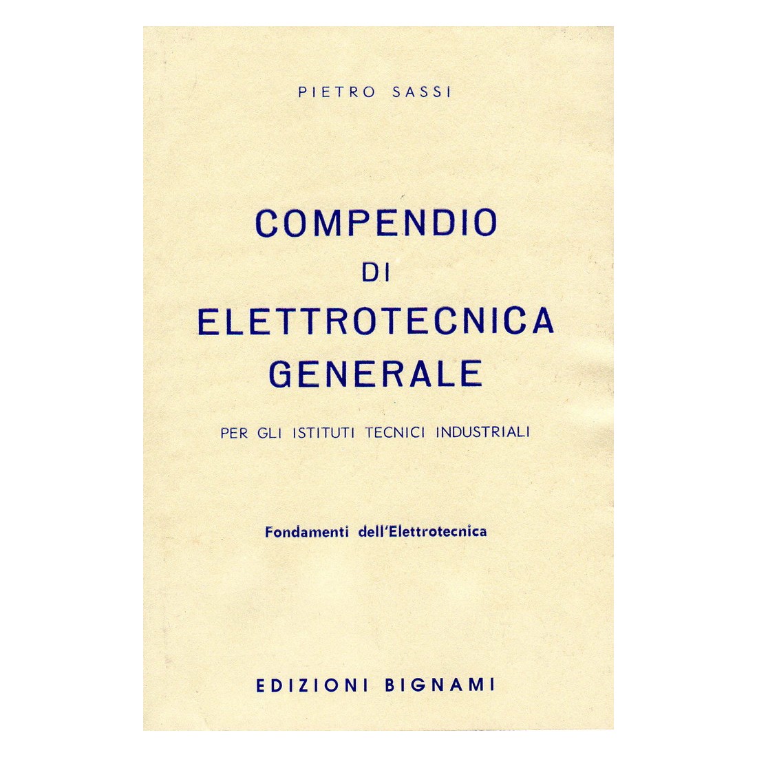 Compendio di elettrotecnica generale - Fondamenti dell'elettrotecnica - Scuole Superiori