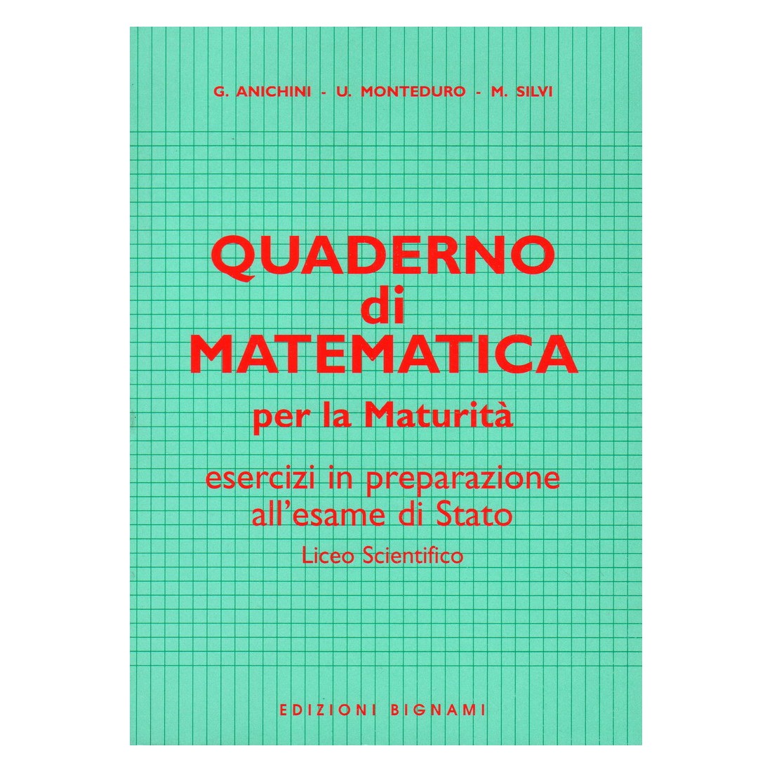 Quaderno di Matematica - Esercizi in preparazione alla Maturità - Edizioni Bignami