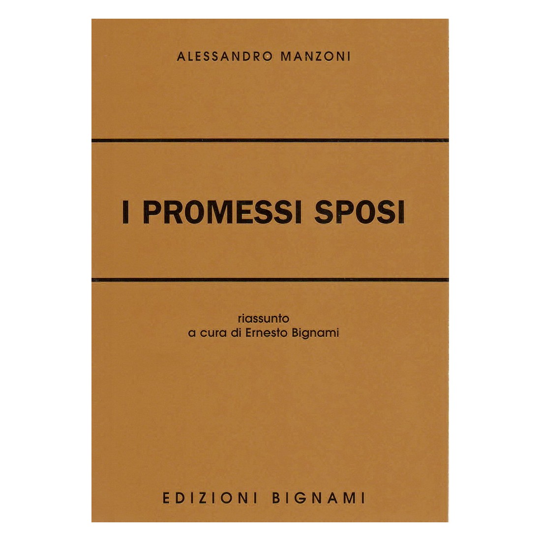 Riassunto dei Promessi Sposi - Alessandro Manzoni - Edizioni Bignami