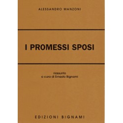 Riassunto dei Promessi Sposi - Alessandro Manzoni - Edizioni Bignami