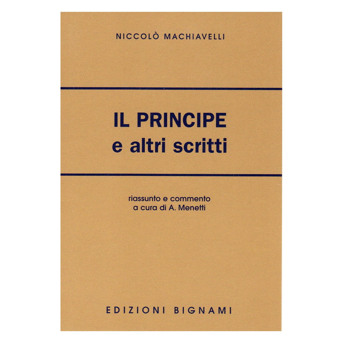 Il Principe e altri scritti - Niccolò Machiavelli - Riassunto e commento