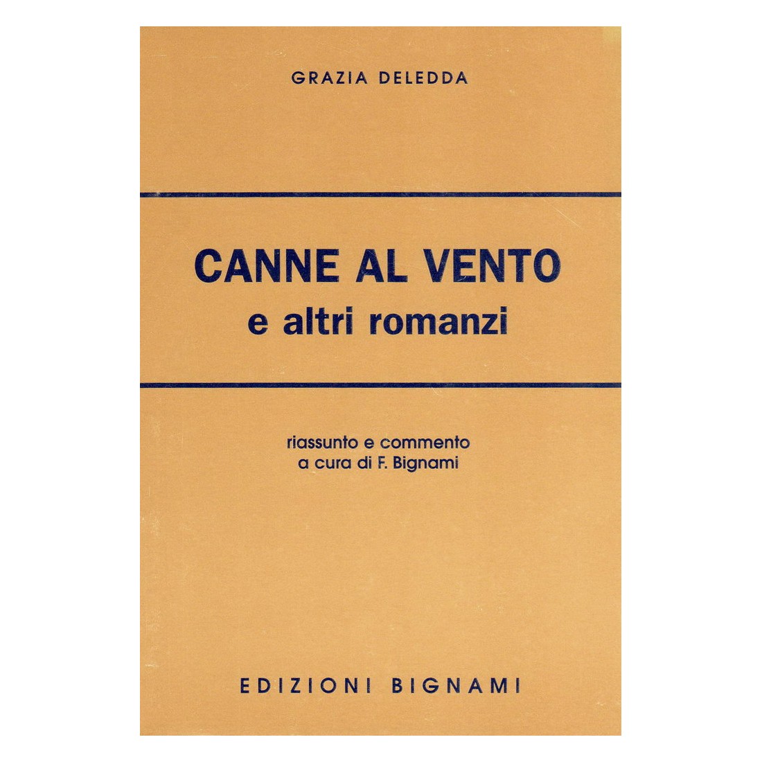 Canne al vento e altri romanzi - Grazia Deledda - Riassunto e commento