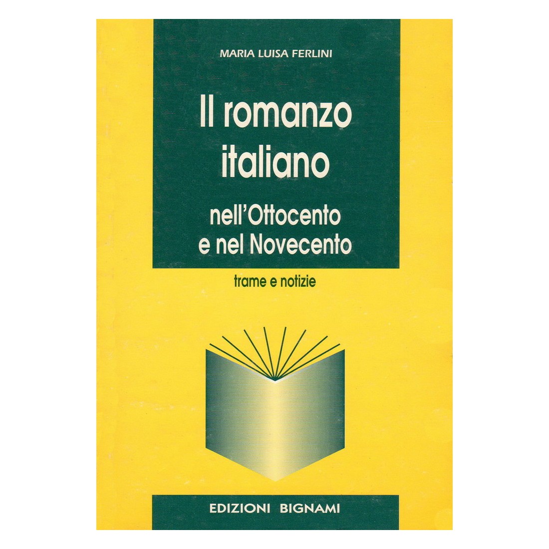 Il romanzo italiano nell'Ottocento e nel Novecento - Trame e notizie