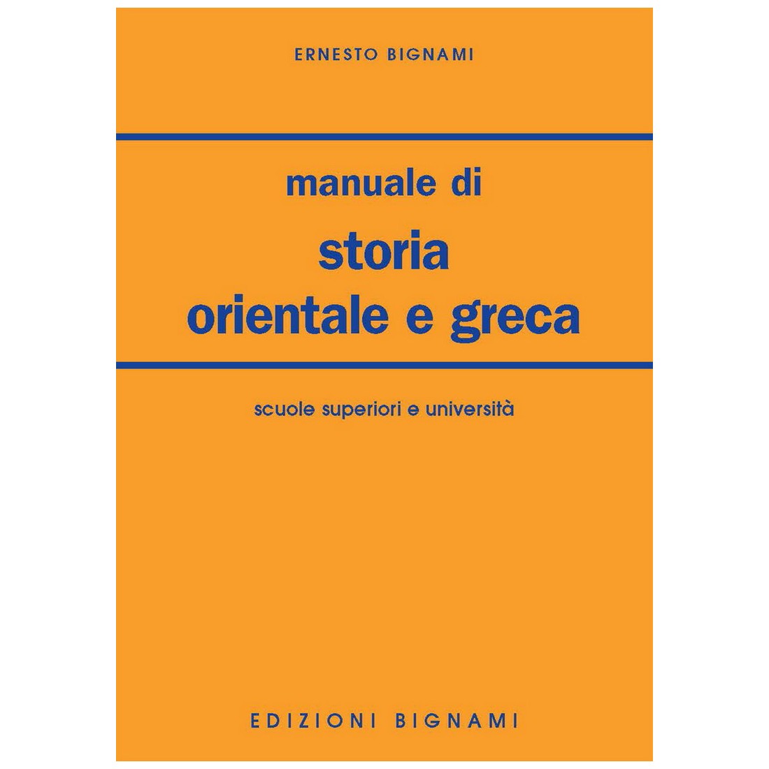 Manuale di Storia Orientale e Greca - Edizioni Bignami