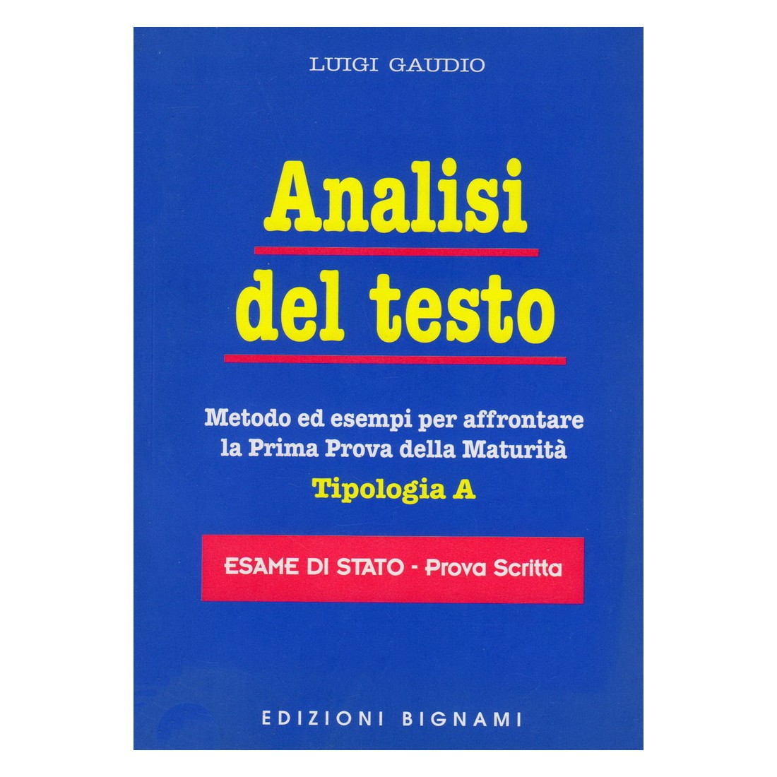 Analisi del testo - Tipologia A - Metodo ed esempi per affrontare la Prima Prova della Maturità - Esame di Stato - Prova scritta