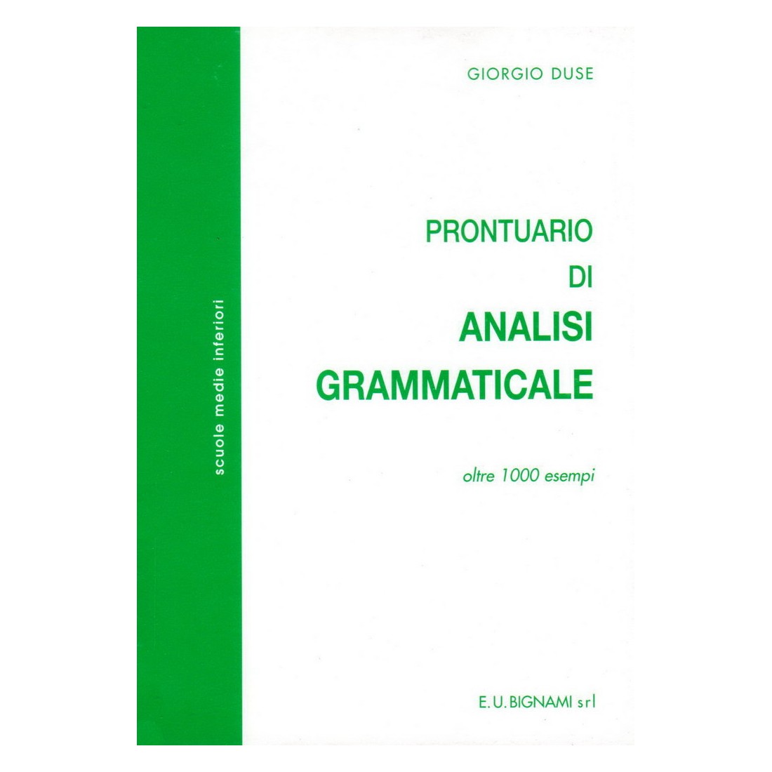Prontuario di Analisi Grammaticale - Oltre 1000 esempi - Edizioni Bignami