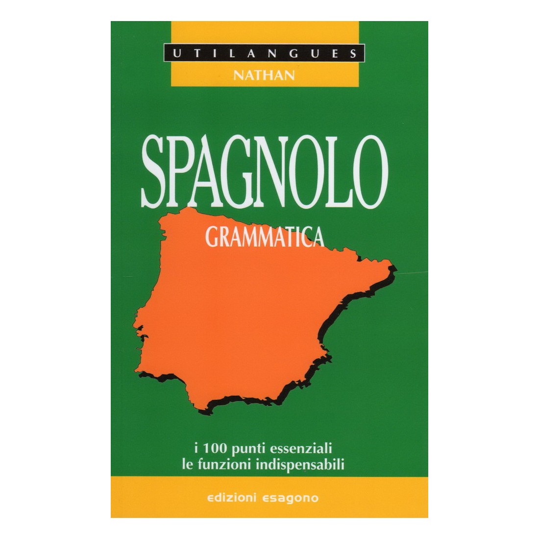 Grammatica Spagnola - I 100 punti essenziali, le funzioni indispensabili - Edizioni Bignami