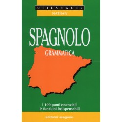 Grammatica Spagnola - I 100 punti essenziali, le funzioni indispensabili - Edizioni Bignami